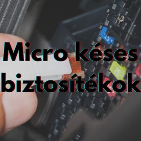 Micro késes biztosítékok