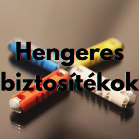 Hengeres biztosítékok